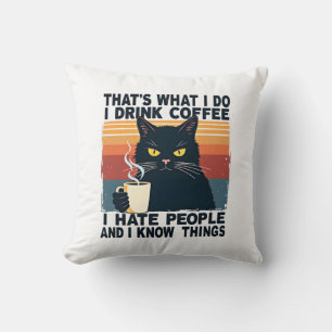 Das ist, was ich tue, ich trinke Kaffee, ich hasse Kissen