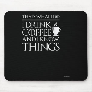 Das ist was ich tue, ich trinke Kaffee und ich wei Mousepad