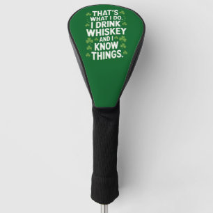 Das ist was ich tue ich trinke und ich kenne Dinge Golf Headcover