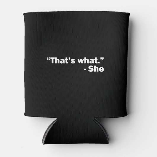 Das ist, was sie gesagt hat dosenkühler (Vorderseite)