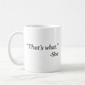 Das ist was - Sie Kaffee Tasse (Links)