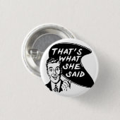 Das ist, was sie Knopf sagte Button (Vorne & Hinten)