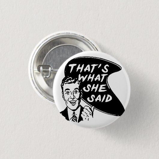 Das ist, was sie Knopf sagte Button (Vorne & Hinten)