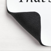 Das ist was - sie mousepad (Ecke)