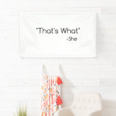 Das ist, was sie sagte banner (Insitu)