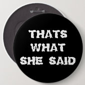 DAS IST, WAS SIE SAGTE BUTTON (Vorne & Hinten)