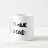 Das ist, was sie sagte kaffeetasse (Vorderseite Links)