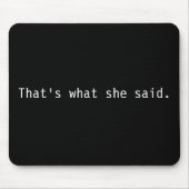 Das ist, was sie sagte mousepad (Vorne)