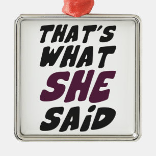 Das ist, was sie sagte silbernes ornament