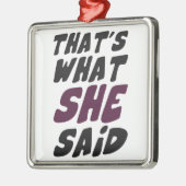 Das ist, was sie sagte silbernes ornament (Links)