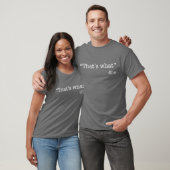 Das ist, was sie sagte T-Shirt (Unisex)