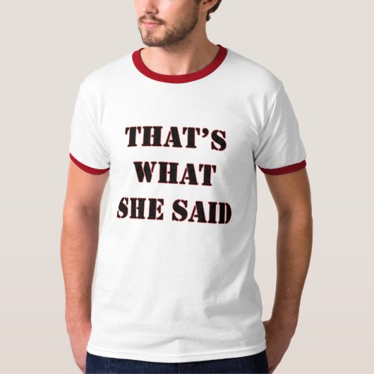 Das ist, was sie sagte T-Shirt (Vorderseite)