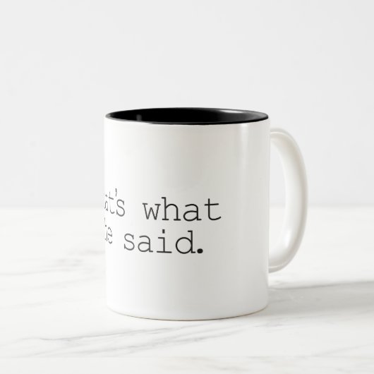 Das ist, was sie sagte zweifarbige tasse (VorderseiteRechts)