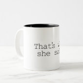 Das ist, was sie sagte zweifarbige tasse (Vorderseite Links)