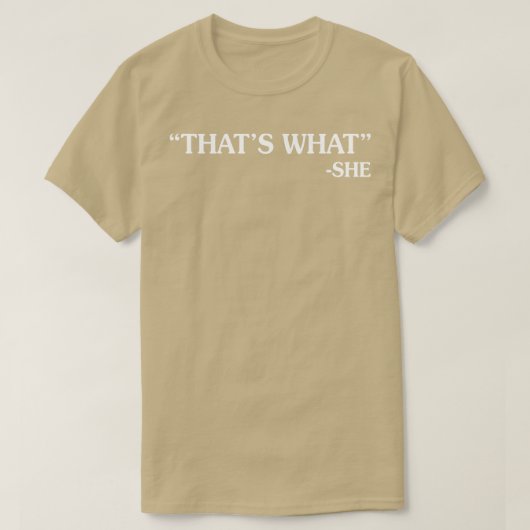 Das ist, was sie T-Shirt (Design vorne)