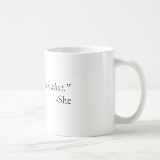 Das ist, was sie Zitat sagte Kaffeetasse