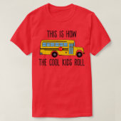 Das ist, wie die Coolen Kinder den Funny School Bu T-Shirt (Design vorne)