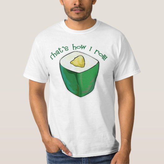 Das ist, wie ich Avacado Rollensushi-T - Shirt (Vorderseite)