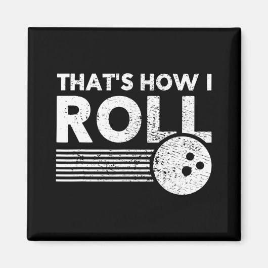 Das ist, wie ich Bowling für Männer Frauen und K Magnet (Vorne)