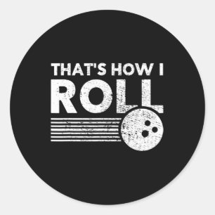 Das ist, wie ich Bowling für Männer Frauen und K Runder Aufkleber