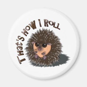 "Das ist, wie ich" gerollten-oben Igel rolle Magnet