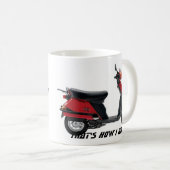 Das ist, wie ich rolle kaffeetasse (VorderseiteRechts)