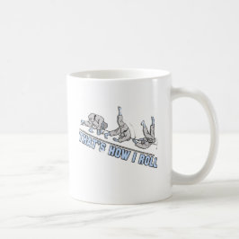 Das ist, wie ich rolle kaffeetasse