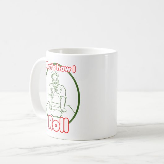 Das ist, wie ich rolle kaffeetasse (Vorderseite Links)