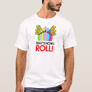 Das ist, wie ich rolle. Lustiger Bowling T-Shirt