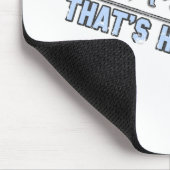 Das ist, wie ich rolle mousepad (Ecke)