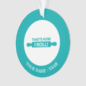 Das ist, wie ich rolle ornament (Vorderseite)