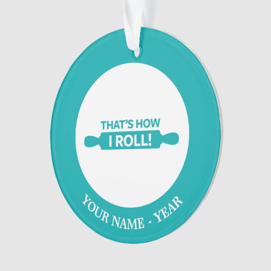 Das ist, wie ich rolle ornament (Vorderseite)