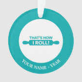 Das ist, wie ich rolle ornament (Vorderseite)