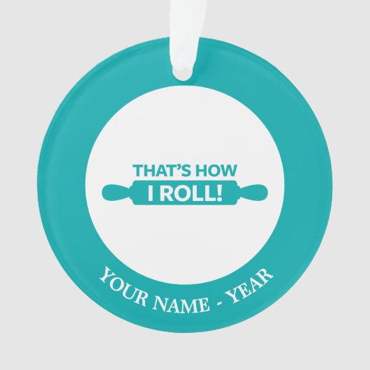 Das ist, wie ich rolle ornament (Vorderseite)