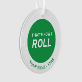 Das ist, wie ich rolle ornament (Vorderseite)