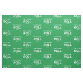Das ist, wie ich rolle stoff (Fat Quarter (45,7 x 55,9 cm))