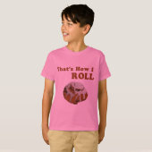 Das ist, wie ich rolle T-Shirt (Vorne ganz)