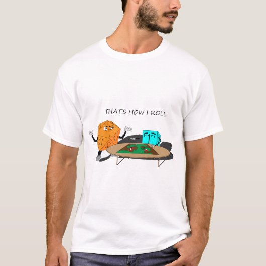 Das ist, wie ich rolle! T-Shirt (Vorderseite)