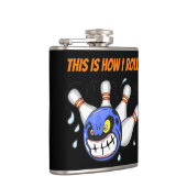 Das ist, wie ich rollen, wütend, Bowling, schwarz Flachmann (Rechts)