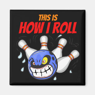 Das ist, wie ich rollen, wütend, Bowling, schwarz Magnet