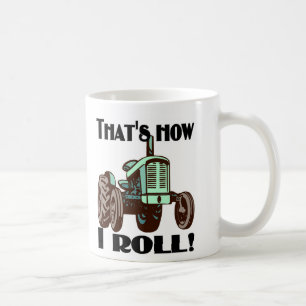 "Das ist, wie ich" Traktor-Tasse rolle Kaffeetasse