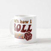 Das ist, wie ich Würfel des Fantasie-Spiel-d20 Kaffeetasse (Vorderseite Links)