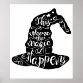 Das ist, wo die Magie passiert // Fun Halloween Poster (Vorne)