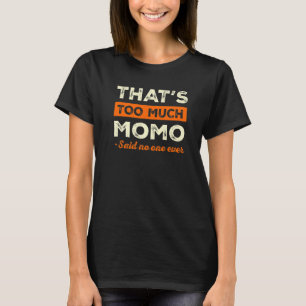 Das ist zu viel Gyoza Funny Dumpling Spaß Indianer T-Shirt