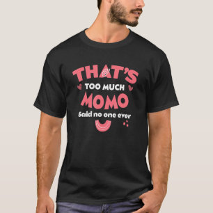 Das ist zu viel lustiger Dumpling Humor Indisches T-Shirt