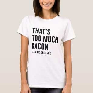 Das ist zu viel Speck T-Shirt