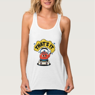 Das ist's, ich Koche - Lustiges Teeliebhaber-Desig Tank Top