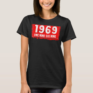 Das Jahr 1969 Phantastisch für Männer und Frauen B T-Shirt