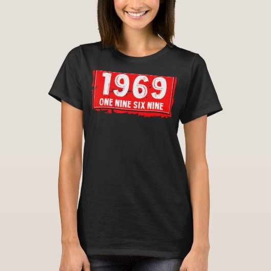 Das Jahr 1969 Phantastisch für Männer und Frauen B T-Shirt (Vorderseite)