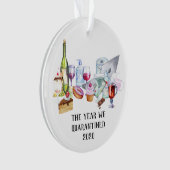 Das Jahr, in dem wir 2020 Covid Drinks Snacks isol Ornament (Vorderseite)
